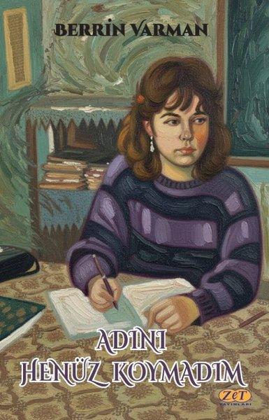 Adını Henüz Koymadım | Zet Yayınları (İnce Kapak) - Resim 1