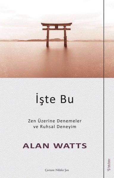 İşte Bu - Zen Üzerine Denemeler ve Ruhsal Deneyim | Sola Unitas (İnce Kapak) - Resim 1