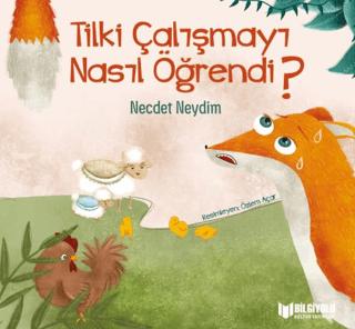 Tilki Çalışmayı Nasıl Öğrendi? | Bilgiyolu Kültür Yayınları (Ciltsiz) - Resim 1
