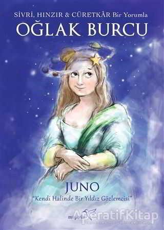 Sivri, Hınzır - Cüretkar Bir Yorumla OĞLAK BURCU - Juno - Müptela Yayınları - Resim 1