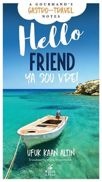 Hello Friend - Ya Sou Vre! | Mylos Kitap (İnce Kapak) - Resim 1