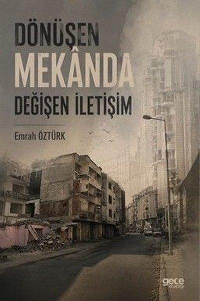 Dönüşen Mekanda Değişen İletişim | Gece Kitaplığı (İnce Kapak) - Resim 1