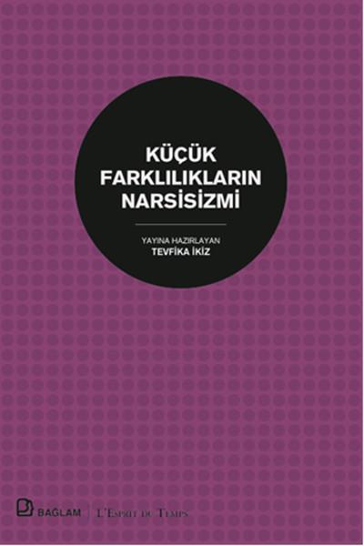 Küçük Farklılıkların Narsisizmi | Bağlam Yayıncılık (İnce Kapak) - Resim 1