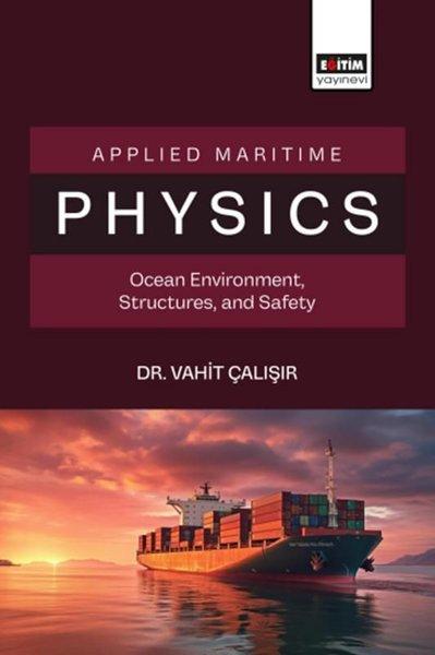 Applied Maritime Physics Ocean Environment Structures and Safety | Eğitim Yayınevi (İnce Kapak) - Resim 1
