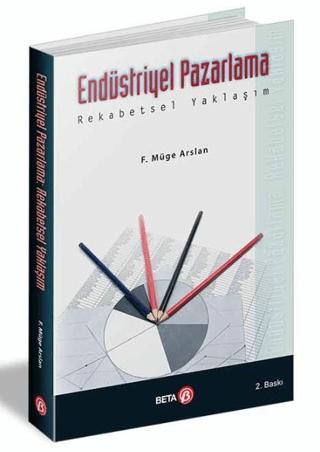Endüstriyel Pazarlama Rekabetsel Yaklaşım | Beta Yayınevi (Ciltsiz) - Resim 1