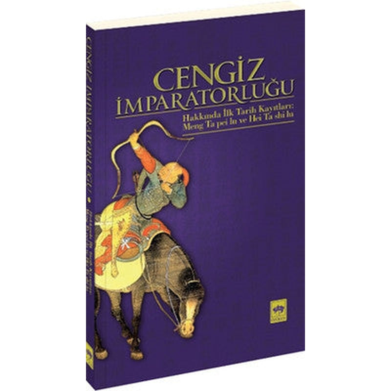 Cengiz İmparatorluğu Hakkında İlk Tarih Kayıtları | Ötüken Yayınları