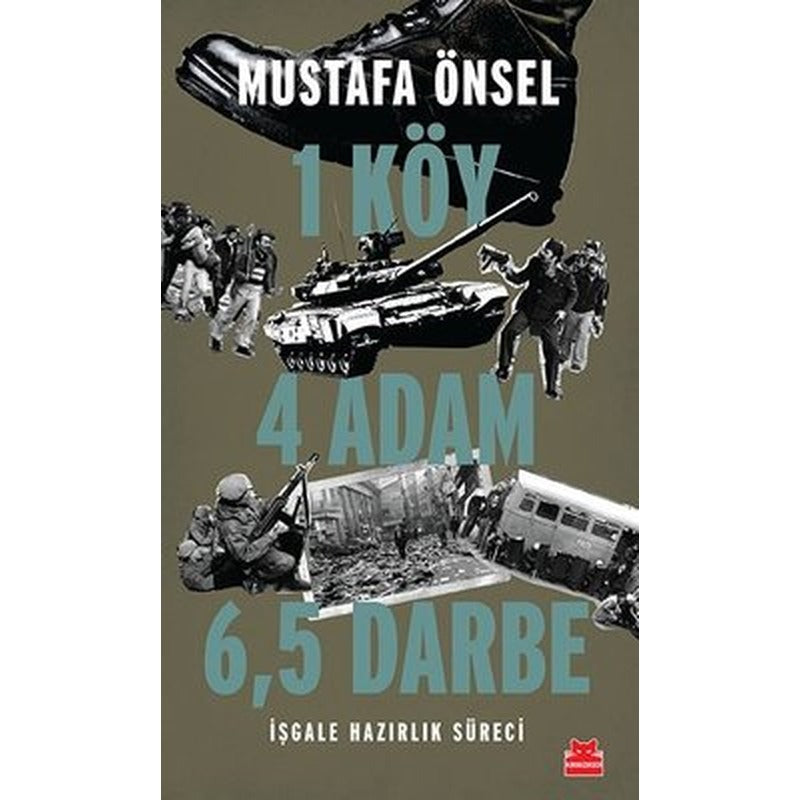 1 Köy 4 Adam 65 Darbe - İşgale Hazırlık Süreci | Kırmızı Kedi