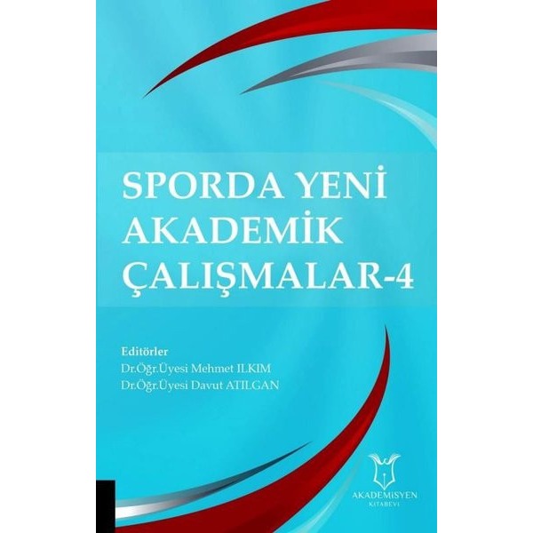 Sporda Yeni Akademik Çalışmalar - 4 | Akademisyen Kitabevi (Ciltsiz)