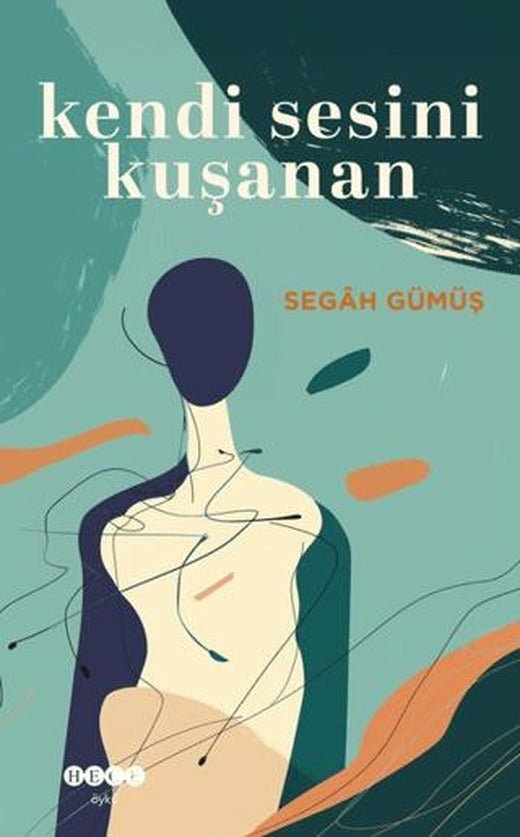 Kendi Sesini Kuşanan | Hece Yayınları (Ciltsiz)