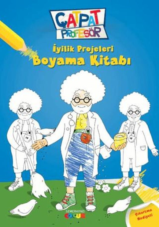 Çatpat Profesör - İyilik Projeleri Boyama Kitabı | Semerkand Çocuk Yayınları (Ciltsiz)