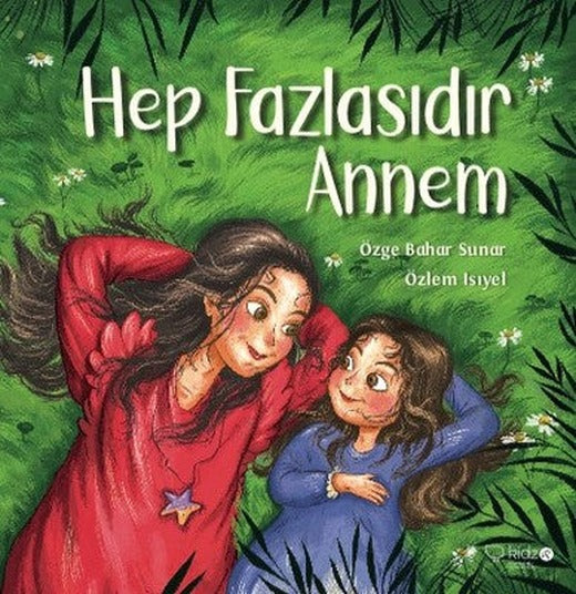 Hep Fazlasıdır Annem | Redhouse Kidz Yayınları