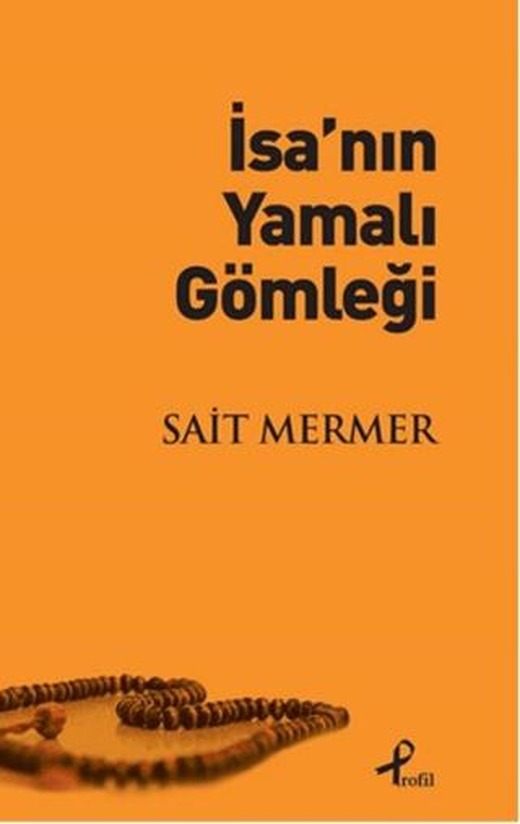 İsa’nın Yamalı Gömleği | Profil Kitap (Ciltsiz)