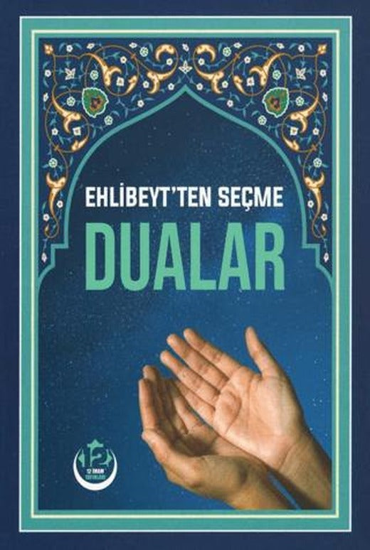 Ehlibeyt'ten Seçme Dualar Küçük Boy | 12 İmam Yayınları (Ciltsiz)
