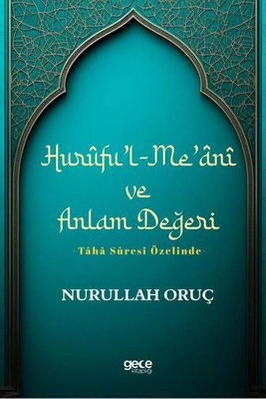 Hurüfu'l-Me'ani ve Anlam Değeri - Taha Suresi Özelinde | Gece Kitaplığı