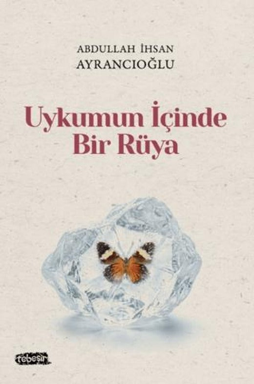 Uykumun İçinde Bir Rüya | Tebeşir Yayınları (Ciltsiz)