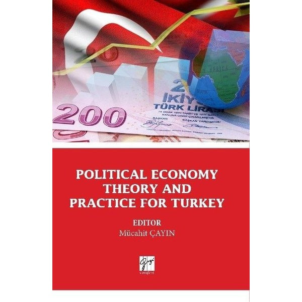 Political Economy Theory And Practice For Turkey | Gazi Kitabevi (Ciltsiz)