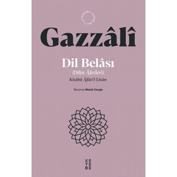Dil Belası - Dilin Afetleri Kitabü Afati'l Lisan | Ketebe (İnce Kapak)