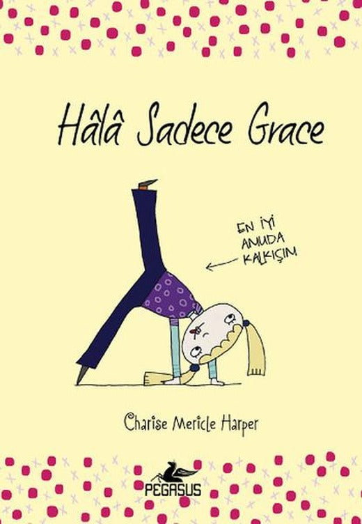 Hala Sadece Grace | Pegasus (Ciltli)