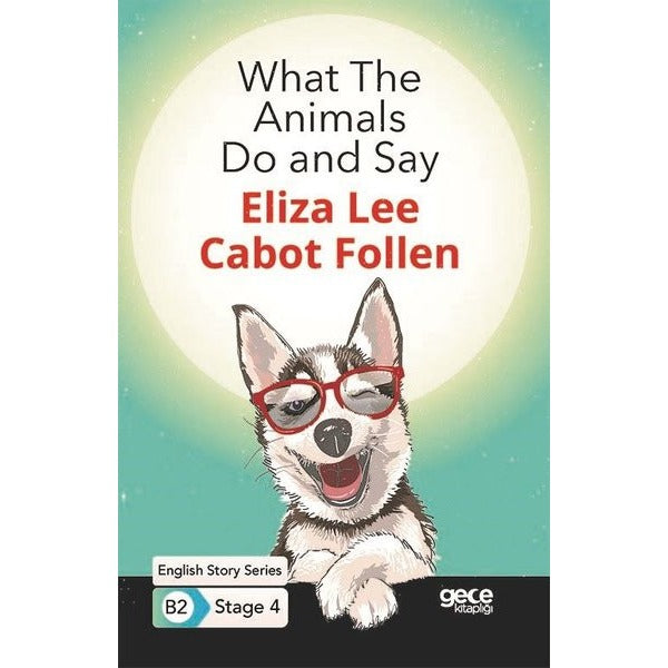 What The Animals Do and Say - English Story Series B2 - Stage 4 | Gece Kitaplığı