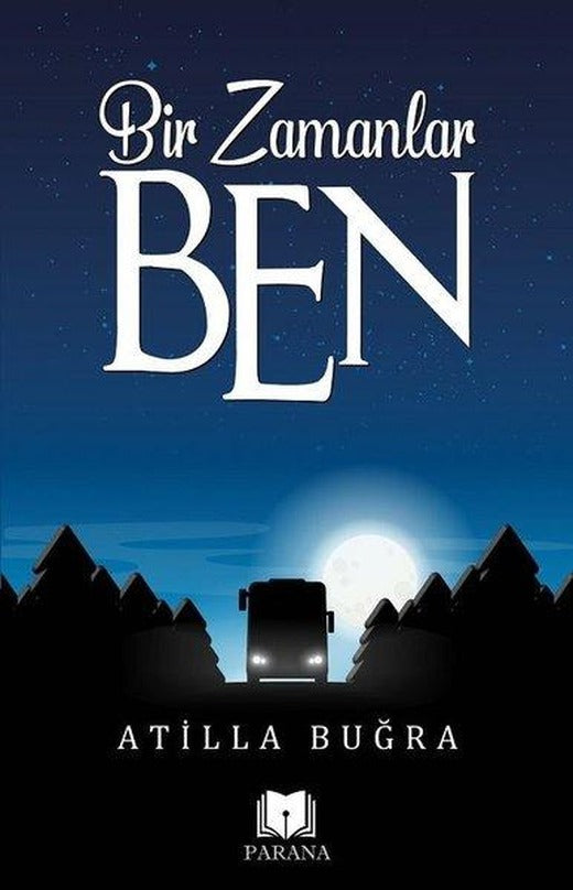 Bir Zamanlar Ben | Parana (İnce Kapak)