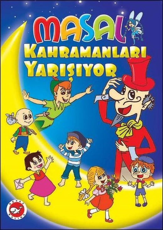 Masal Kahramanları Yarışıyor | Beyaz Balina Yayınları (Ciltli)