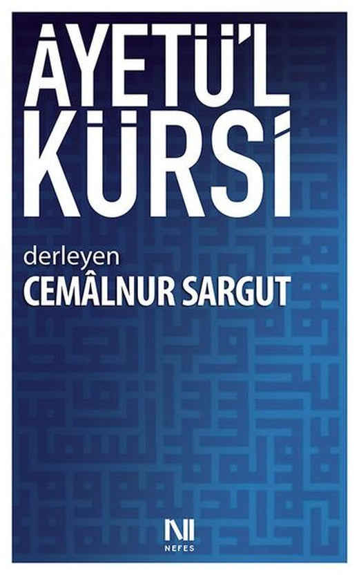 Ayetü'l Kürsi | Nefes Yayıncılık - Kuran ve Kuran Üzerine (İnce Kapak)