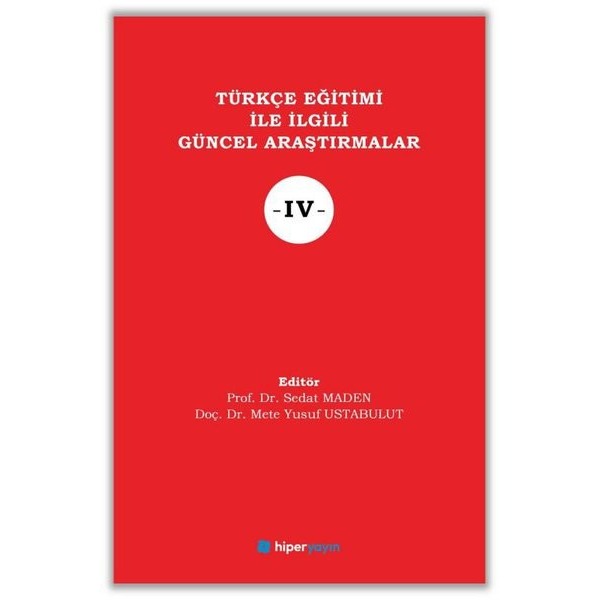 Türkçe Eğitimi İle İlgili Güncel Araştırmalar - 4 | Hiperlink (İnce Kapak)