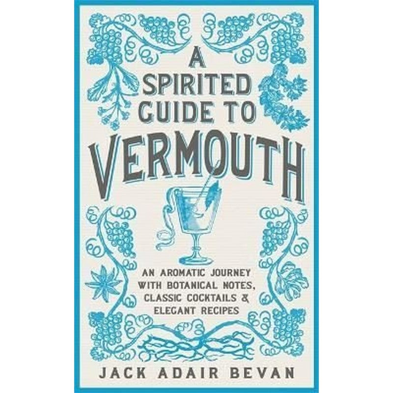 Spirited Guide to Vermouth | 1000 Volt Productions