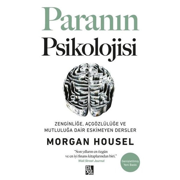 Paranın Psikolojisi: Zenginliğe Açgözlülüğe ve Mutluluğa Dair Eskimeyen Dersler | Diyojen Yayıncılık (İnce Kapak)