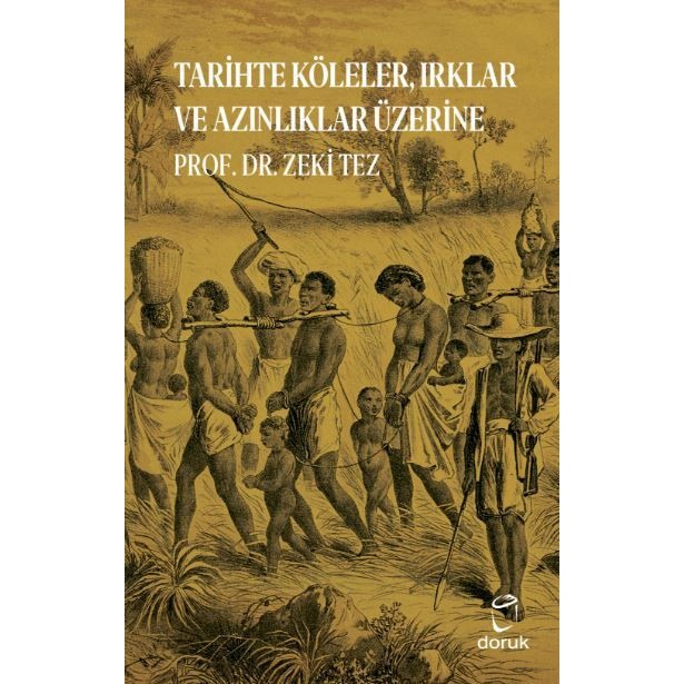 Tarihte Köleler, Irklar ve Azınlıklar Üzerine | Doruk Yayınları (Ciltsiz)