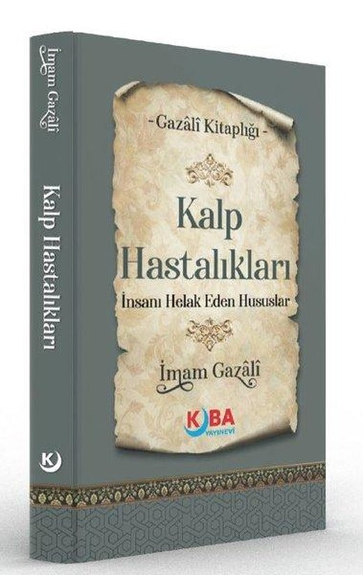 Kalp Hastalıkları İnsanı Helak Eden Hususlar - Gazali Kitaplığı | Kuba Yayınları (İnce Kapak)