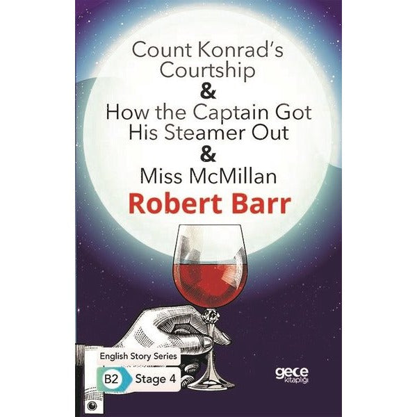 Count Konrads Courtship - How the Captain Got HisSteamer Out - Miss McMillan - English Story Series | Gece Kitaplığı