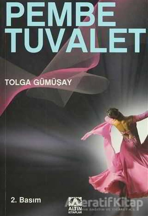 Pembe Tuvalet - Tolga Gümüşay - Altın Kitaplar | Altın Kitaplar