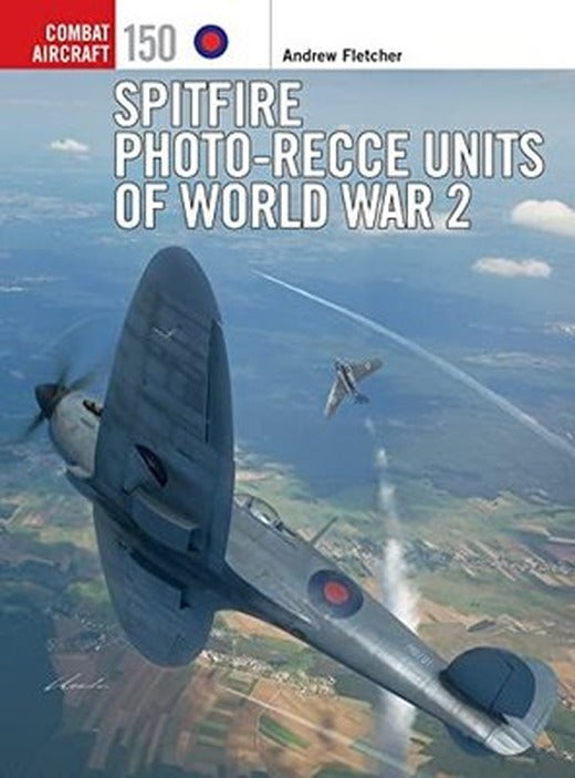 Spitfire Photo-Recce Units of World War 2 (Combat Aircraft) | Bloomsbury Publishing USA