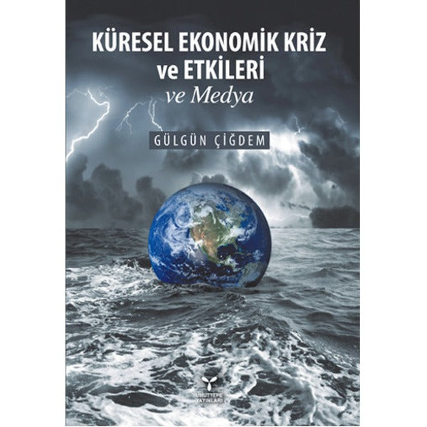 Küresel Ekonomik Kriz ve Etkileri ve Medya | Umuttepe Yayınları (Ciltsiz)