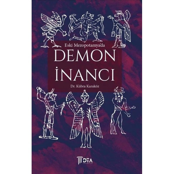 Eski Mezopotamya'da Demon İnancı | DTA Yayıncılık (İnce Kapak)