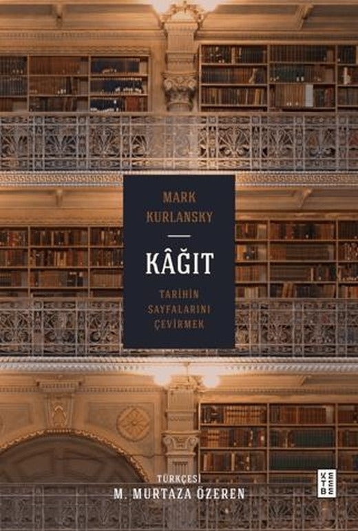 Kağıt Tarihin Sayfalarını Çevirmek | Ketebe Yayınları (Ciltsiz)