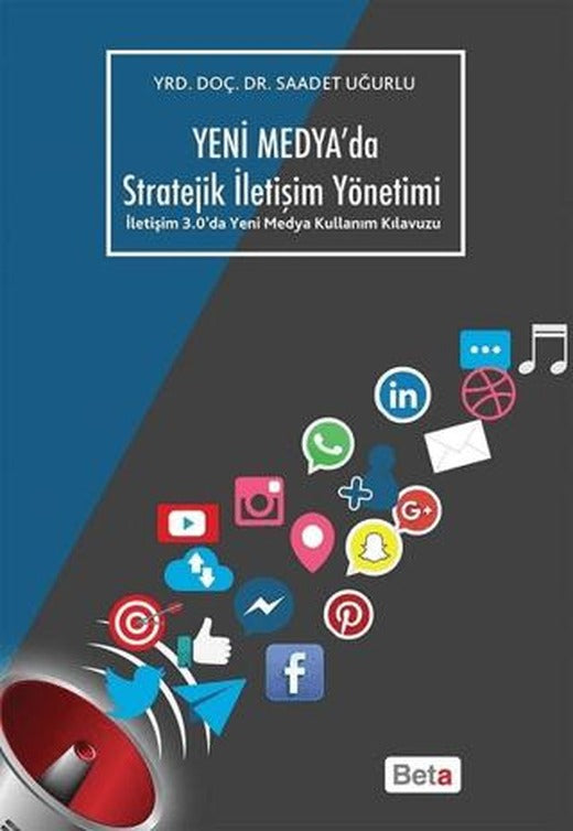 Yeni Medya'da Stratejik İletişim Yöntemi | Beta Yayınevi (Ciltsiz)