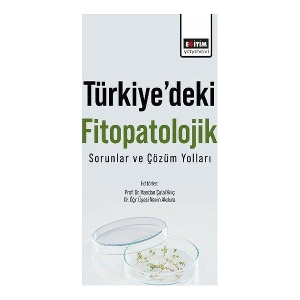 Türkiye'deki Fitopatolojik Sorunlar ve Çözüm Yolları | Eğitim Yayınevi (İnce Kapak)