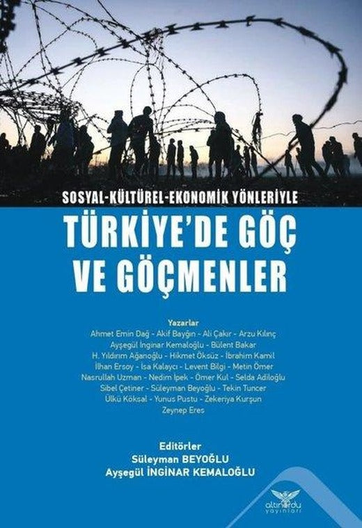 Türkiye'de Göç ve Göçmenler - Sosyal-Kültürel-Ekonomik Yönleriyle | Altınordu (İnce Kapak)