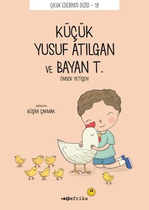Küçük Yusuf Atılgan ve Bayan T. - Çocuk Edebiyat Dizisi 18 | Tefrika Yayınları