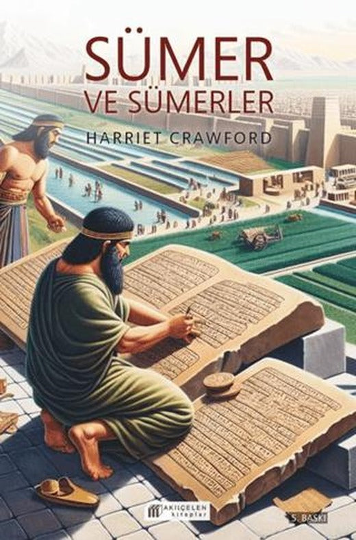 Sümer ve Sümerler | Akıl Çelen Kitaplar (Ciltsiz)