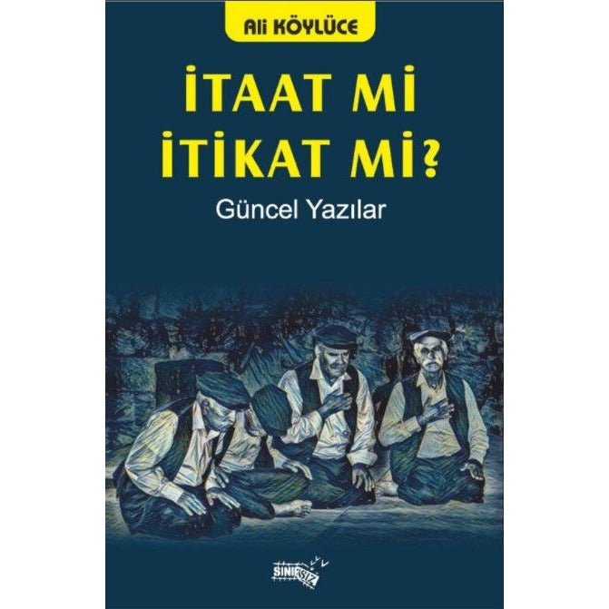 İtaat Mi İtikat Mi?