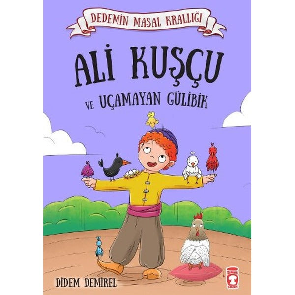 Ali Kuşçu ve Uçamayan Gülibik | Timaş Çocuk (İnce Kapak)