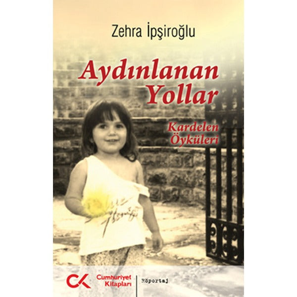 Aydınlanan Yollar | Cumhuriyet Kitapları (Ciltsiz)