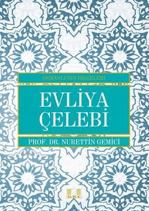 Evliya Çelebi | İlke Yayıncılık