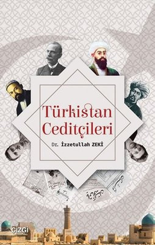 Türkistan Ceditçileri | Çizgi Kitapevi