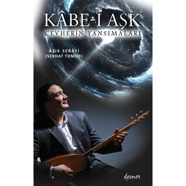 Kabe-i Aşk - Cevherin Yansımaları | Demos Yayınları (İnce Kapak)