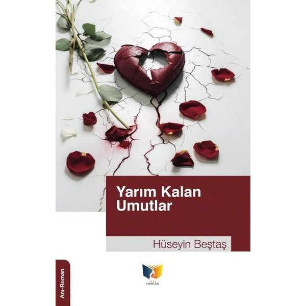Yarım Kalan Umutlar | Ateş Yayınları (İnce Kapak)