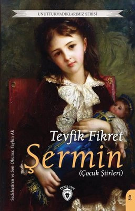 Şermin - Çocuk Şiirleri - Unutturmadıklarımız Serisi | Dorlion Yayınevi